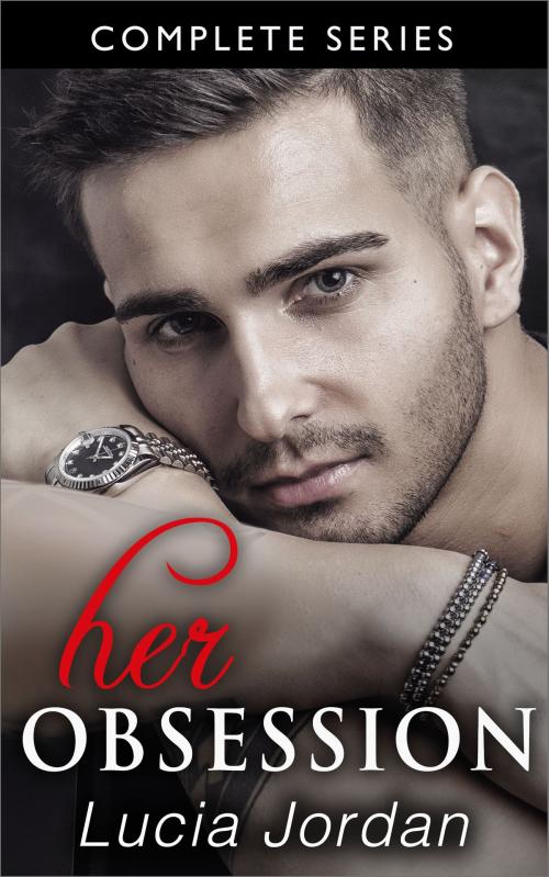 Cover of the book Her Obsession - Complete Series by Lucia Jordan, Vasko