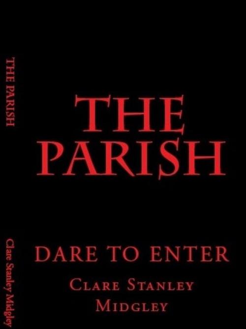 Cover of the book The Parish by Clare Stanley Midgley, Clare Stanley Midgley