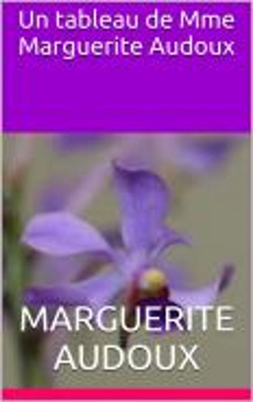 Cover of the book Un tableau de Mme Marguerite Audoux by Marguerite Audoux, HF