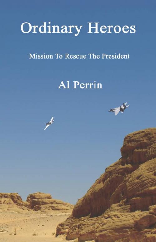 Cover of the book Ordinary Heroes by Al Perrin, BookLocker.com, Inc.