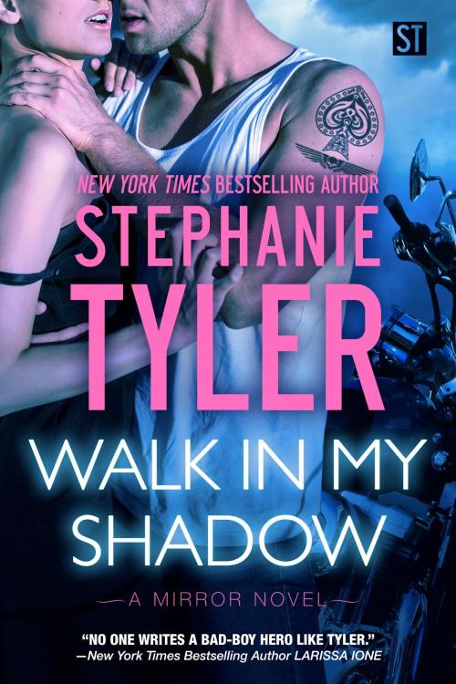 Cover of the book Walk In My Shadow by Stephanie Tyler, Stephanie Tyler, LLC