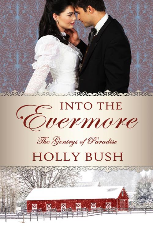 Cover of the book Into the Evermore by Holly Bush, Holly Bush Books