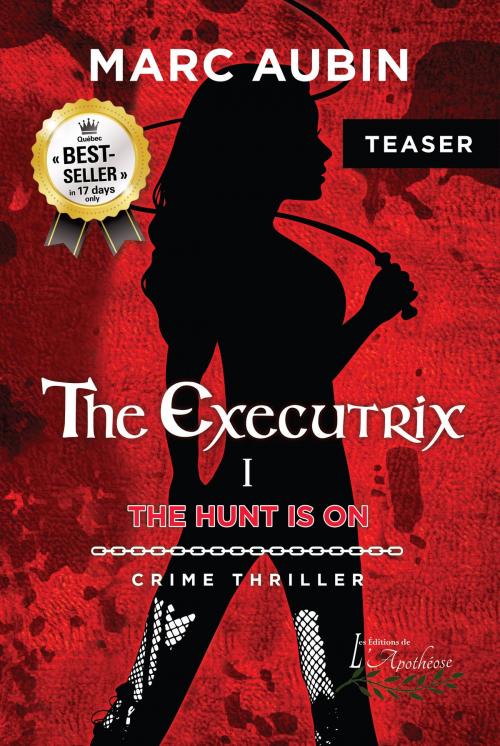 Cover of the book The Executrix - FREE TEASER by Marc Aubin, CRAM World Productions Inc.