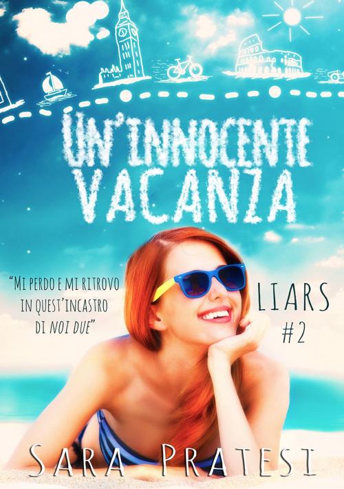 Cover of the book Un'innocente vacanza by Sara Pratesi, Self Publishing