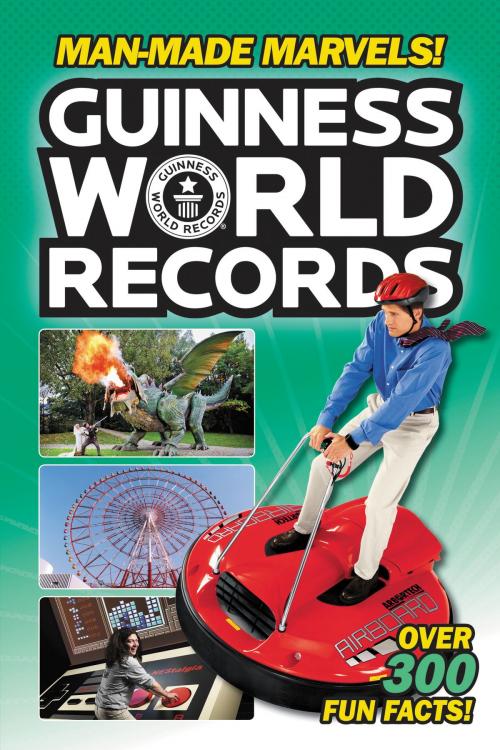 Cover of the book Guinness World Records: Man-Made Marvels! by Donald Lemke, HarperCollins