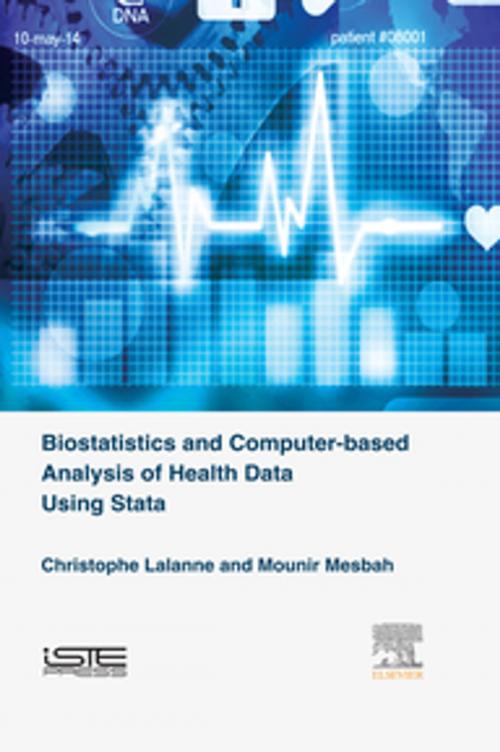 Cover of the book Biostatistics and Computer-based Analysis of Health Data using Stata by Christophe Lalanne, Mounir Mesbah, Elsevier Science