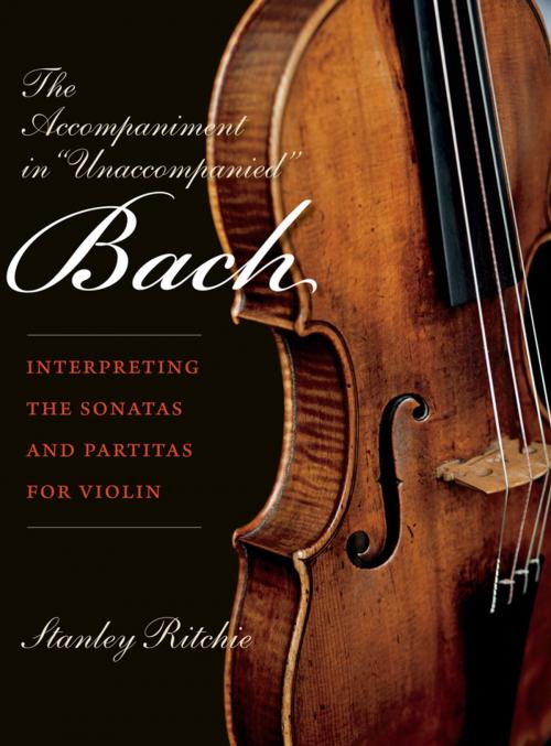 Cover of the book The Accompaniment in "Unaccompanied" Bach by Stanley Ritchie, Indiana University Press