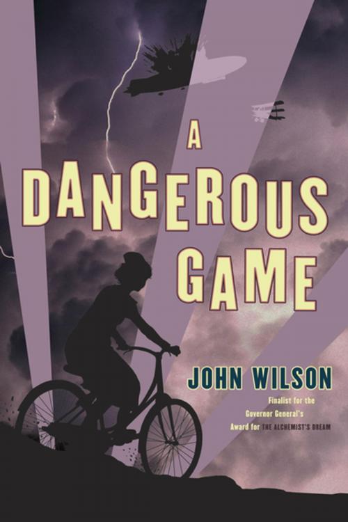 Cover of the book A Dangerous Game by John Wilson, PRH Canada Young Readers