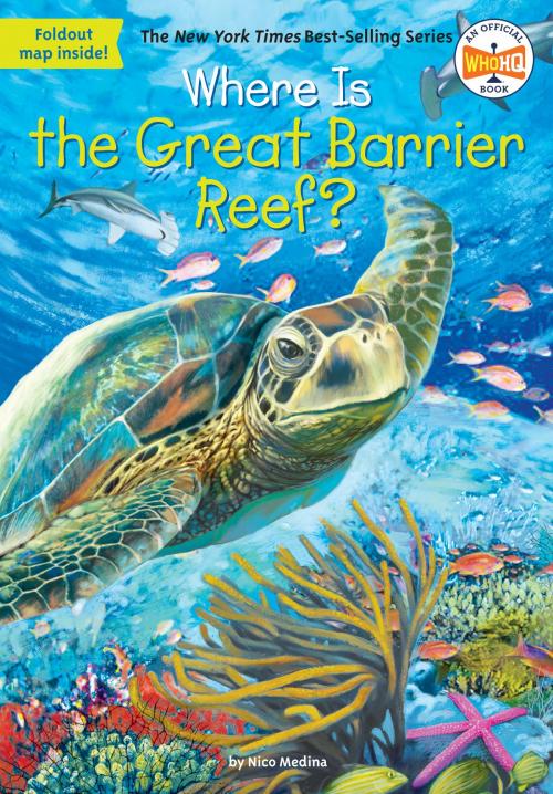 Cover of the book Where Is the Great Barrier Reef? by Nico Medina, Who HQ, Penguin Young Readers Group