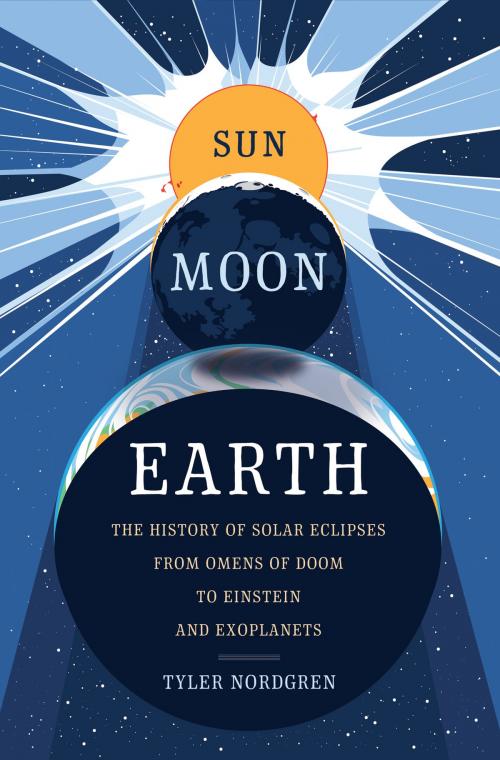 Cover of the book Sun Moon Earth by Tyler Nordgren, Basic Books