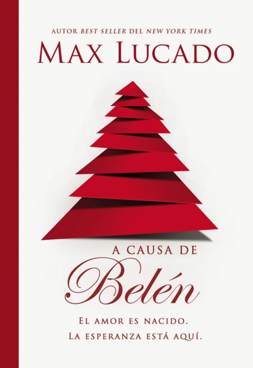 Cover of the book A causa de Belén by Max Lucado, Grupo Nelson