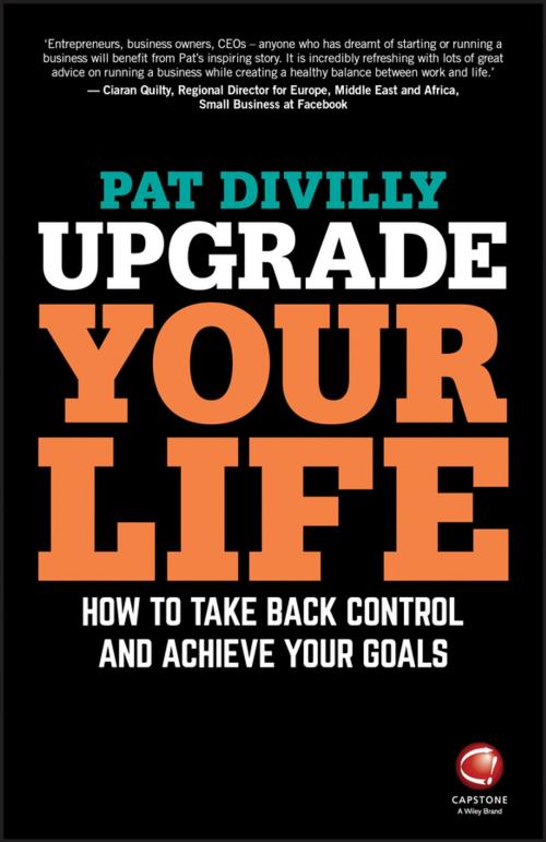 Cover of the book Upgrade Your Life by Pat Divilly, Wiley