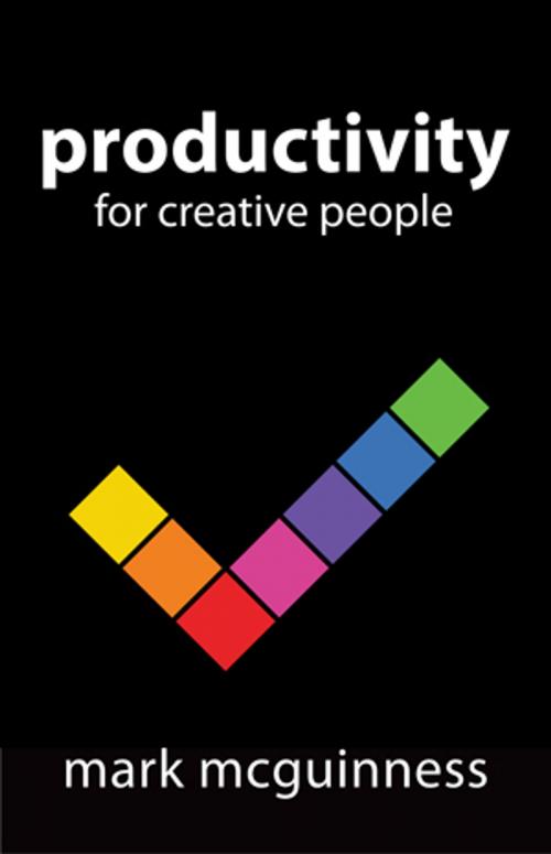 Cover of the book Productivity for Creative People by Mark McGuinness, Lateral Action Books