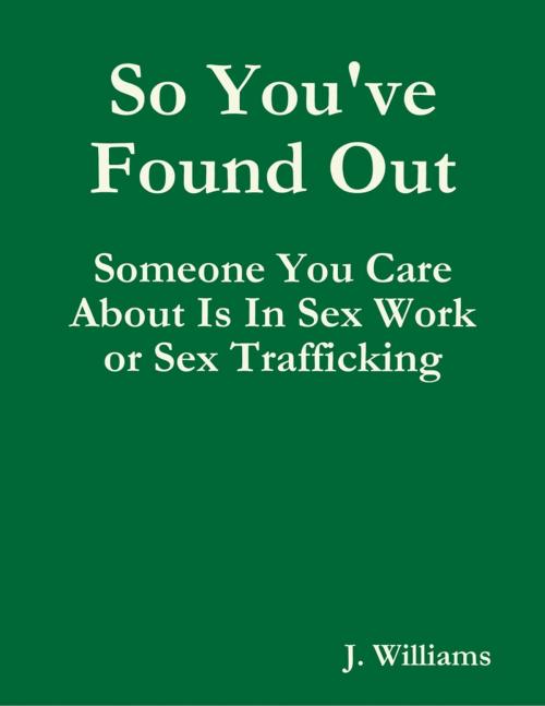 Cover of the book So You've Found Out by J. Williams, omni scii