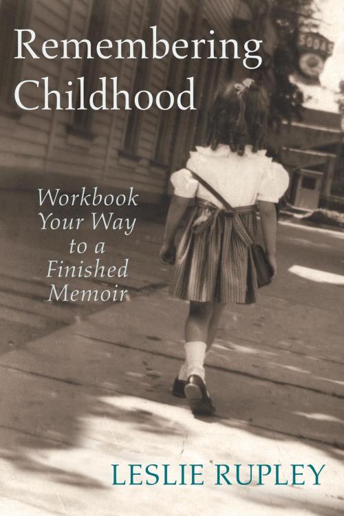 Cover of the book Remembering Childhood by Leslie Rupley, LTR Productions