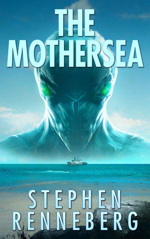 Cover of the book The Mothersea by Stephen Renneberg, Stephen Renneberg
