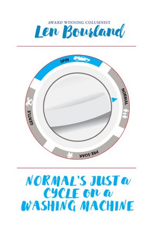 Cover of the book Normal's Just a Cycle On a Washing Machine by Len Bourland, Courtney Barrow, BookBaby