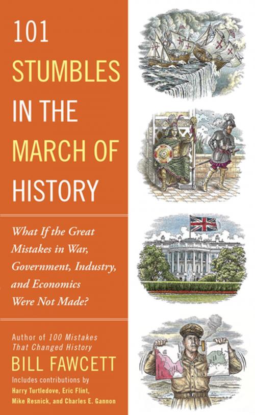 Cover of the book 101 Stumbles in the March of History by Bill Fawcett, Penguin Publishing Group