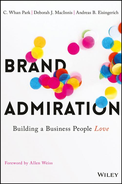 Cover of the book Brand Admiration by C. Whan Park, Deborah J. MacInnis, Andreas B. Eisingerich, Wiley