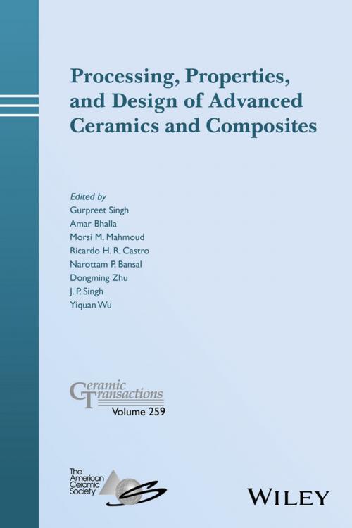 Cover of the book Processing, Properties, and Design of Advanced Ceramics and Composites by , Wiley