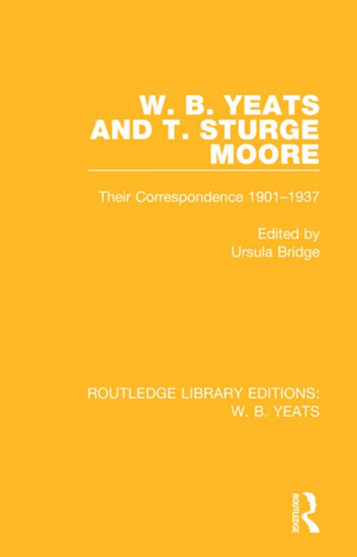 Cover of the book W. B. Yeats and T. Sturge Moore by , Taylor and Francis