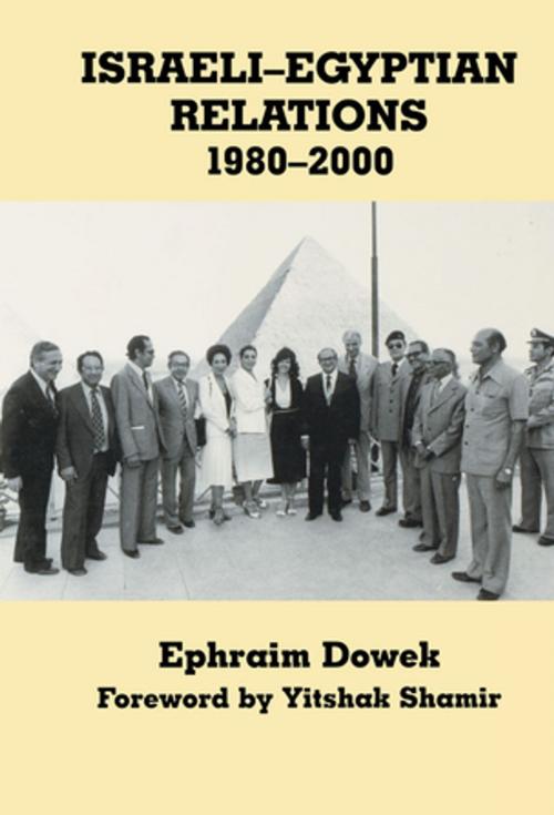 Cover of the book Israeli-Egyptian Relations, 1980-2000 by Ephraim Dowek, Taylor and Francis