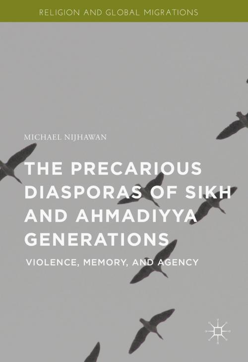 Cover of the book The Precarious Diasporas of Sikh and Ahmadiyya Generations by Michael Nijhawan, Palgrave Macmillan US