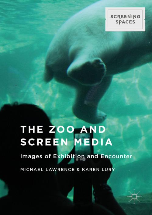 Cover of the book The Zoo and Screen Media by , Palgrave Macmillan US