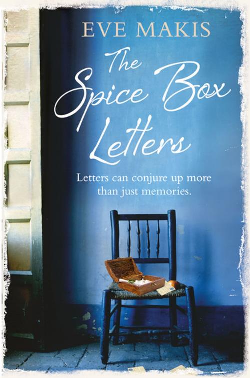 Cover of the book The Spice Box Letters by Eve Makis, St. Martin's Press