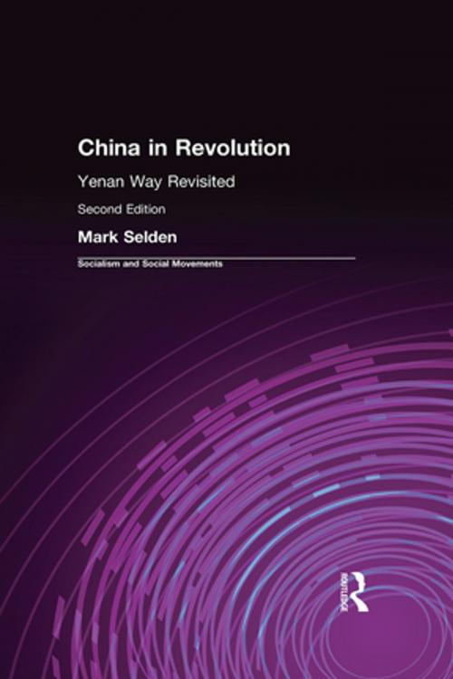 Cover of the book China in Revolution: Yenan Way Revisited by Mark Selden, Taylor and Francis