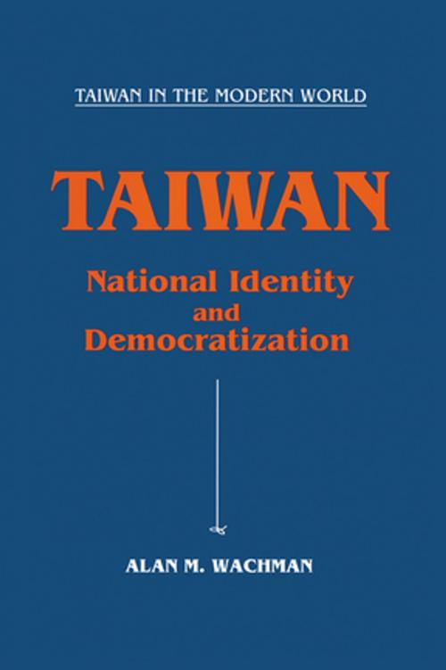 Cover of the book Taiwan: National Identity and Democratization by Alan M. Wachman, Taylor and Francis