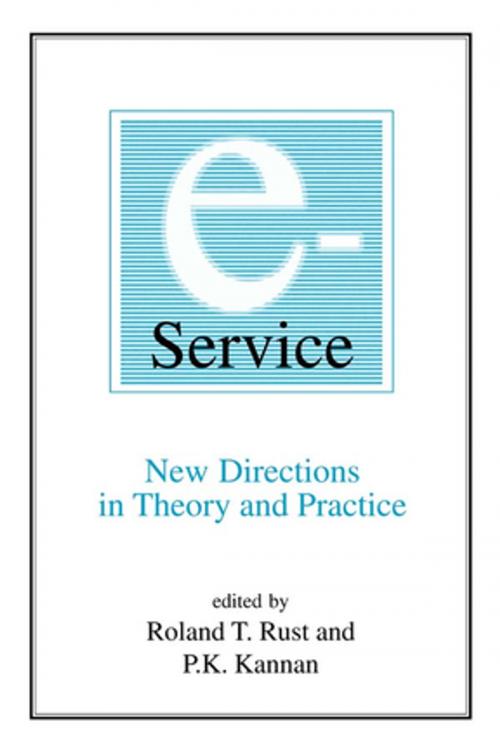 Cover of the book E-Service: New Directions in Theory and Practice by Roland T. Rust, P.K. Kannan, Taylor and Francis