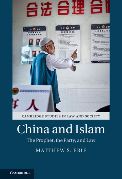 Cover of the book China and Islam by Matthew S. Erie, Cambridge University Press