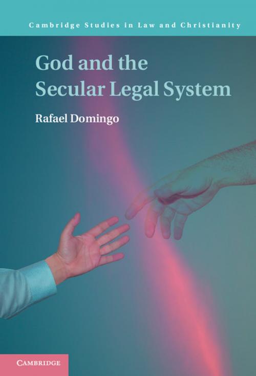 Cover of the book God and the Secular Legal System by Rafael Domingo, Cambridge University Press