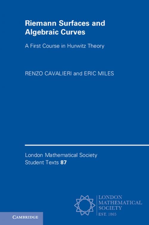 Cover of the book Riemann Surfaces and Algebraic Curves by Renzo Cavalieri, Eric Miles, Cambridge University Press