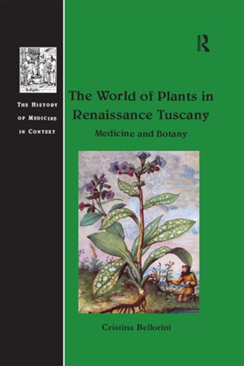 Cover of the book The World of Plants in Renaissance Tuscany by Cristina Bellorini, Taylor and Francis