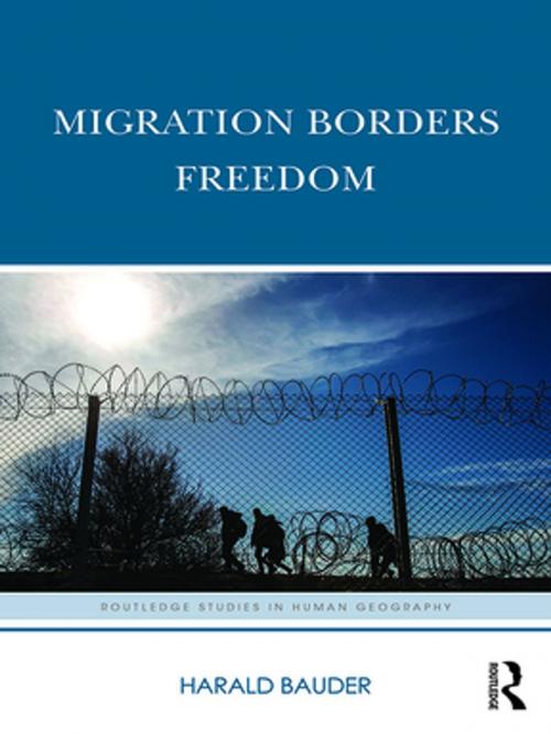 Cover of the book Migration Borders Freedom by Harald Bauder, Taylor and Francis