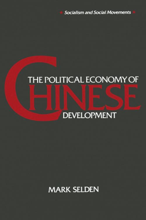 Cover of the book The Political Economy of Chinese Development by Mark Selden, Taylor and Francis