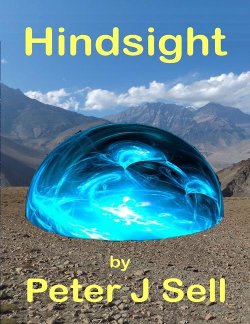 Cover of the book Hindsight by Peter J Sell, Lulu.com