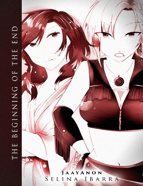Cover of the book The Beginning of the End by Selina Ibarra, Lulu.com