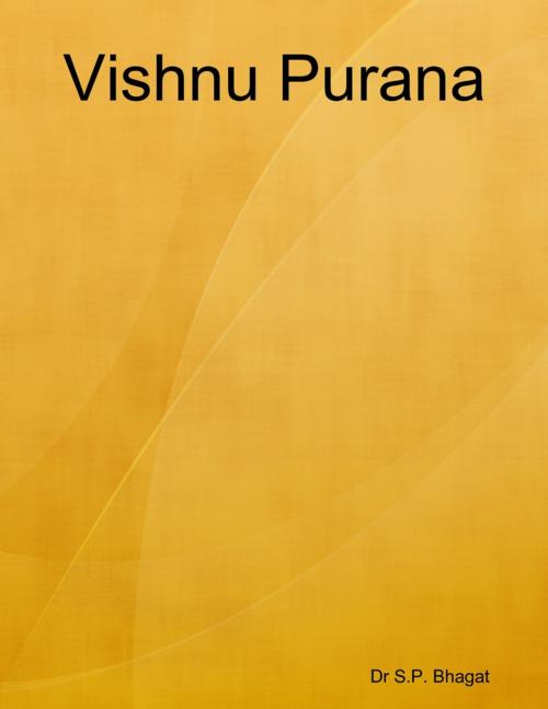 Cover of the book Vishnu Purana by Dr S.P. Bhagat, Lulu.com