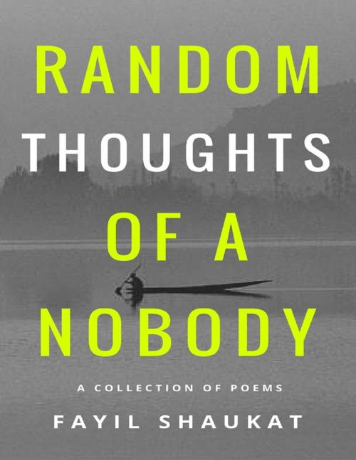 Cover of the book Random Thoughts Of A Nobody by Fayil Shaukat, Lulu.com
