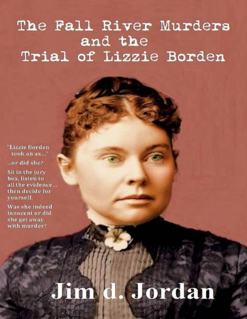 Cover of the book The Fall River Murders : The Trial of Lizzie Borden by Jim D. Jordan, Lulu.com