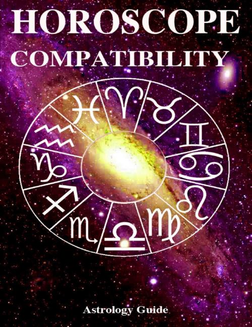 Cover of the book Horoscope 2017 - Compatibility by Astrology Guide, Lulu.com