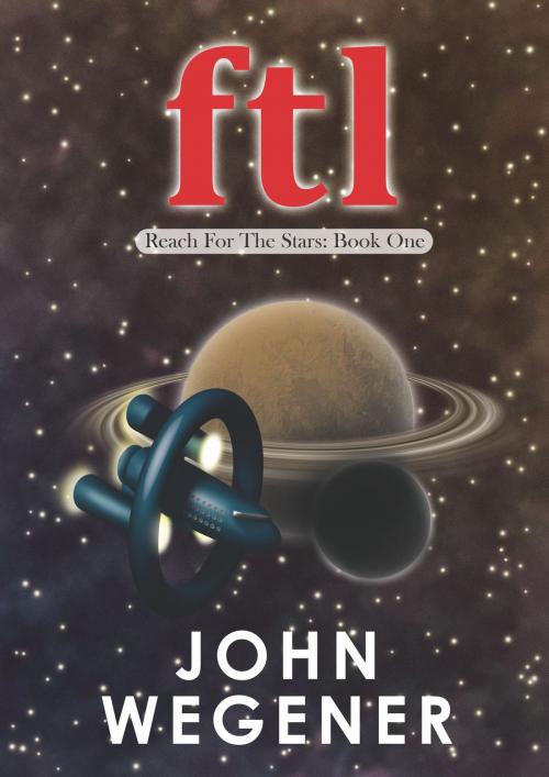 Cover of the book Ftl by John Wegener, John Wegener
