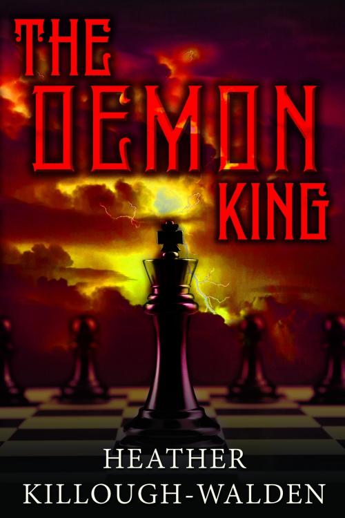 Cover of the book The Demon King by Heather Killough-Walden, Heather Killough-Walden