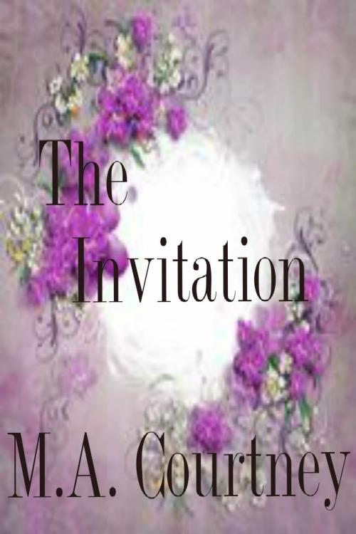 Cover of the book The Invitation by M.A. Courtney, M.A. Courtney