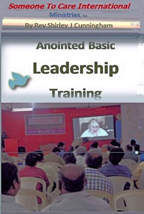 Cover of the book Anointed Basic Leadership Training by Shirley Cunningham, Shirley Cunningham