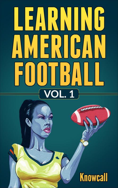 Cover of the book Learning American Football Vol. 1 by Rafael Rice, Rafael Rice