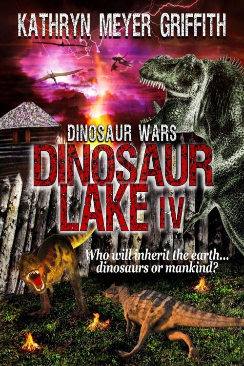 Cover of the book Dinosaur Lake IV Dinosaur Wars by Kathryn Meyer Griffith, Kathryn Meyer Griffith
